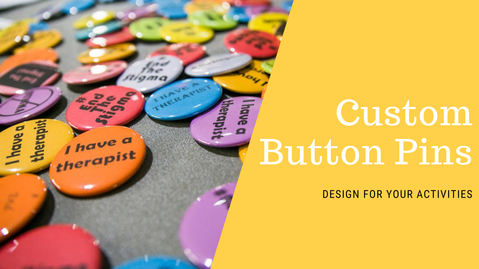 Custom Button Pins. Design for your activities