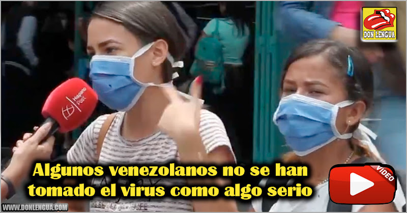 Algunos venezolanos no se han tomado el virus como algo serio