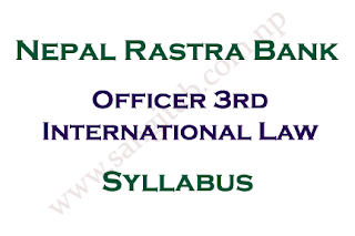  Nepal Rastra Bank Syllabus Officer 3rd International Law
