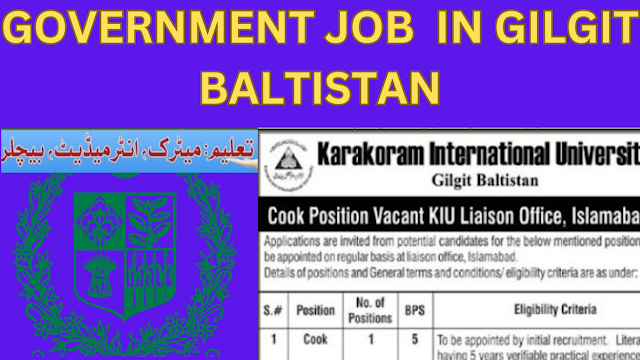 Latest government job in Gilgit Baltistan || Karakoram international  University jobs in gilgit baltistan