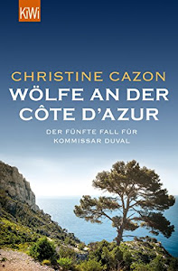 Wölfe an der Côte d'Azur: Der fünfte Fall für Kommissar Duval (Kommissar Duval ermittelt 5)