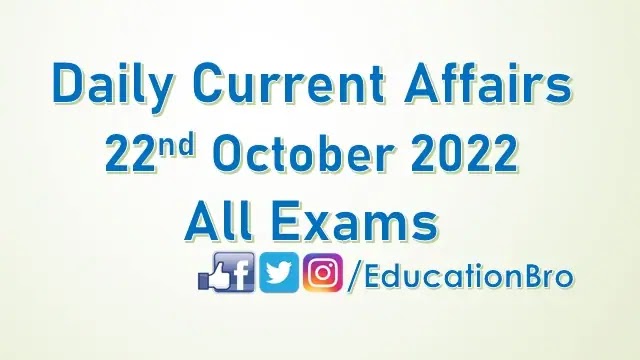 daily-current-affairs-22nd-october-2022-for-all-government-examinations