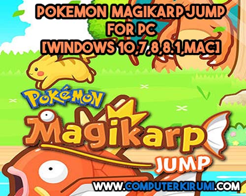 Download-Install Pokemon Magikarp jump Game For PC[windows 7,8,8-1,10,MAC] for Free