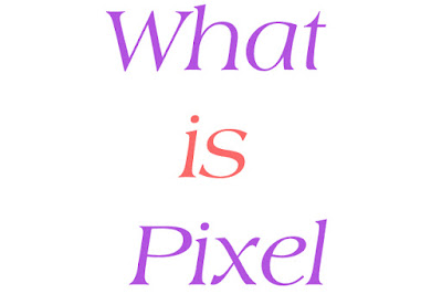 What is Pixel In Digital Megapixel Camera