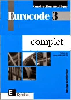 Eurocode 3 complet «Calcul des structures en acier» et Document d’Application Nationale