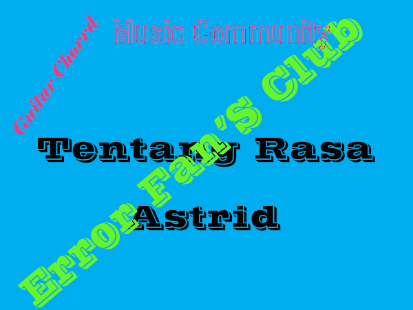 Tentang Rasa | Astrid