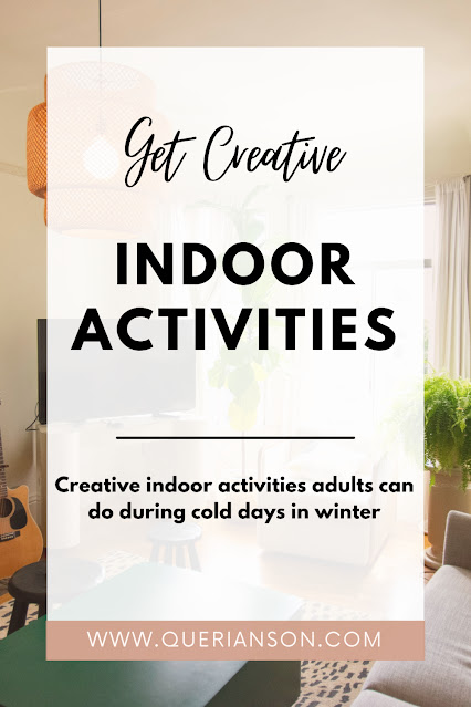 Creative indoor activities adults can do during cold days in winter