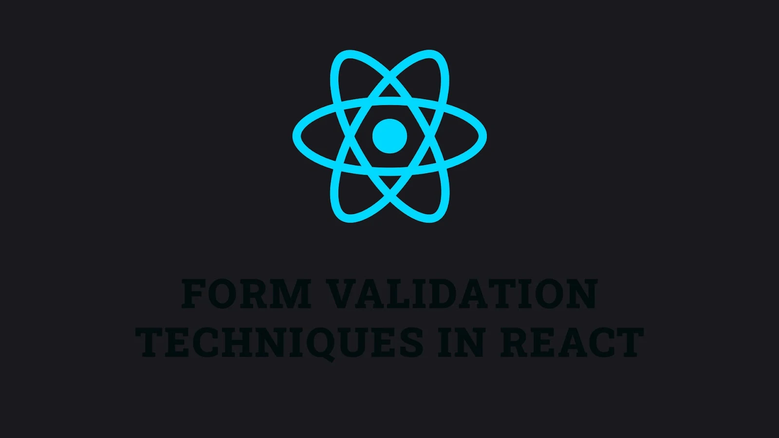 Form Validation Techniques in React