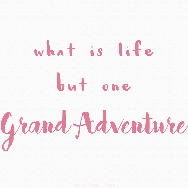 Travel Quotes About Adventure. What is life but one grand adventure. | The Wanderful Soul Blog