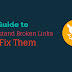 How to Find and Fix Broken Links on Your Website/ Blog