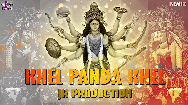 Khel Panda Khel (Remix) Navratri Special - DJ JK Production.mp3