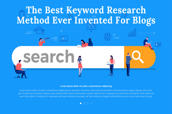Best Keyword Research Method Invented For Blogs
