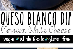   Vegan Queso Blanco (Mexican White Cheese Dip)