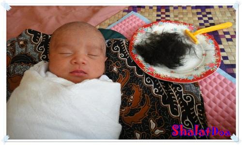 Bacaan doa mencukur rambut bayi marhaba baru lahir dan artinya
