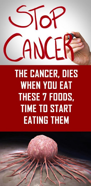 The Cancer, Dies When You Eat These 7 Foods, Time To Start Eating Them