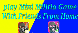 how to play mini militia multiplayer game with friends from home in Hindi best trick