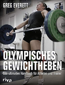 Olympisches Gewichtheben: Das ultimative Handbuch für Athleten und Trainer