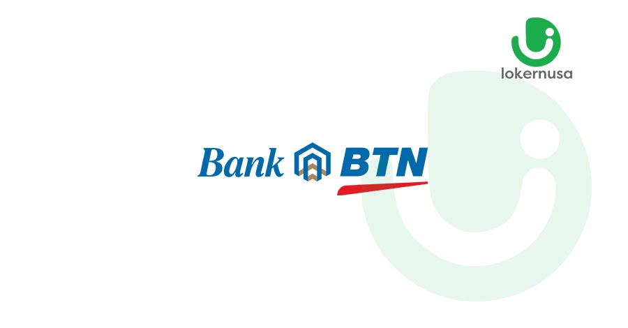 Lowongan Kerja Bank BTN