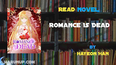 Read Romance Is Dead Novel Full Episode