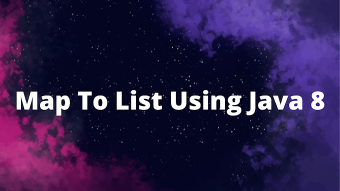 How to Convert Map into List Using Java 8 ?