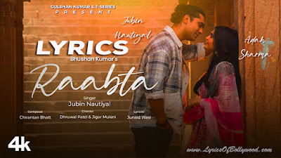 Raabta Song Lyrics | Jubin Nautiyal, Adah Sharma | Chirantan Bhatt | Junaid Wasi