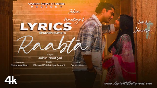 Raabta Song Lyrics | Jubin Nautiyal, Adah Sharma | Chirantan Bhatt | Junaid Wasi