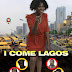 ****A MUST WATCH**** I COME LAGOS TRAILER