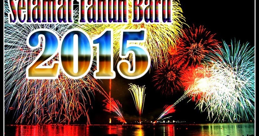 Kata Kata Ucapan Selamat Tahun Baru 2015 Paling Keren 