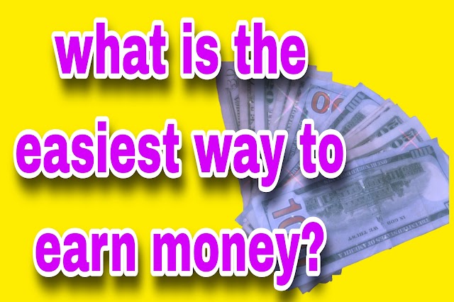 what is the easiest way to earn money