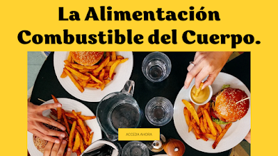 La Alimentación Combustible del Cuerpo.