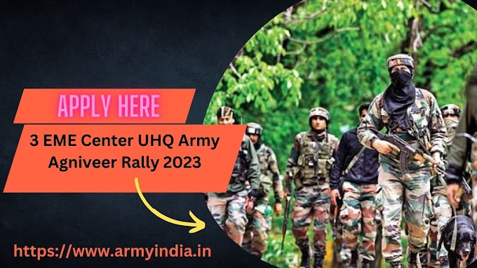 3 EME center UHQ Army Agniveer rally 2023-24 | Bhopal Agniveer Rally Program 2023