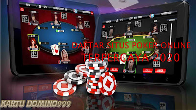 DAFTAR SITUS POKER ONLINE TERPERCAYA 2020