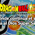 Dragon Ball Super 03 - ¿En dónde continúa el sueño? ¡Busca al Dios Super Saiyajin!
