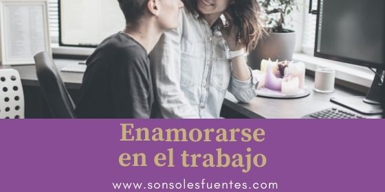 ¿Vale la pena enamorarse de un compañero de trabajo?