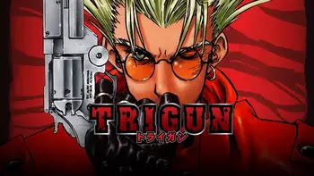 Trigun جميع حلقات انمي Trigun مترجمة و مجمعة أونلاين HD تحميل مباشر مترجم ومجمع اون لاين كامل