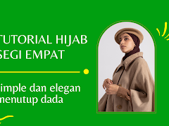 Tutorial hijab segi empat yang simple dan elegan menutup dada