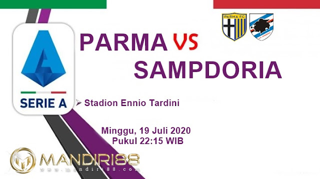 Prediksi Parma Vs Sampdoria, Minggu 19 Juli 2020 Pukul 22.15 WIB