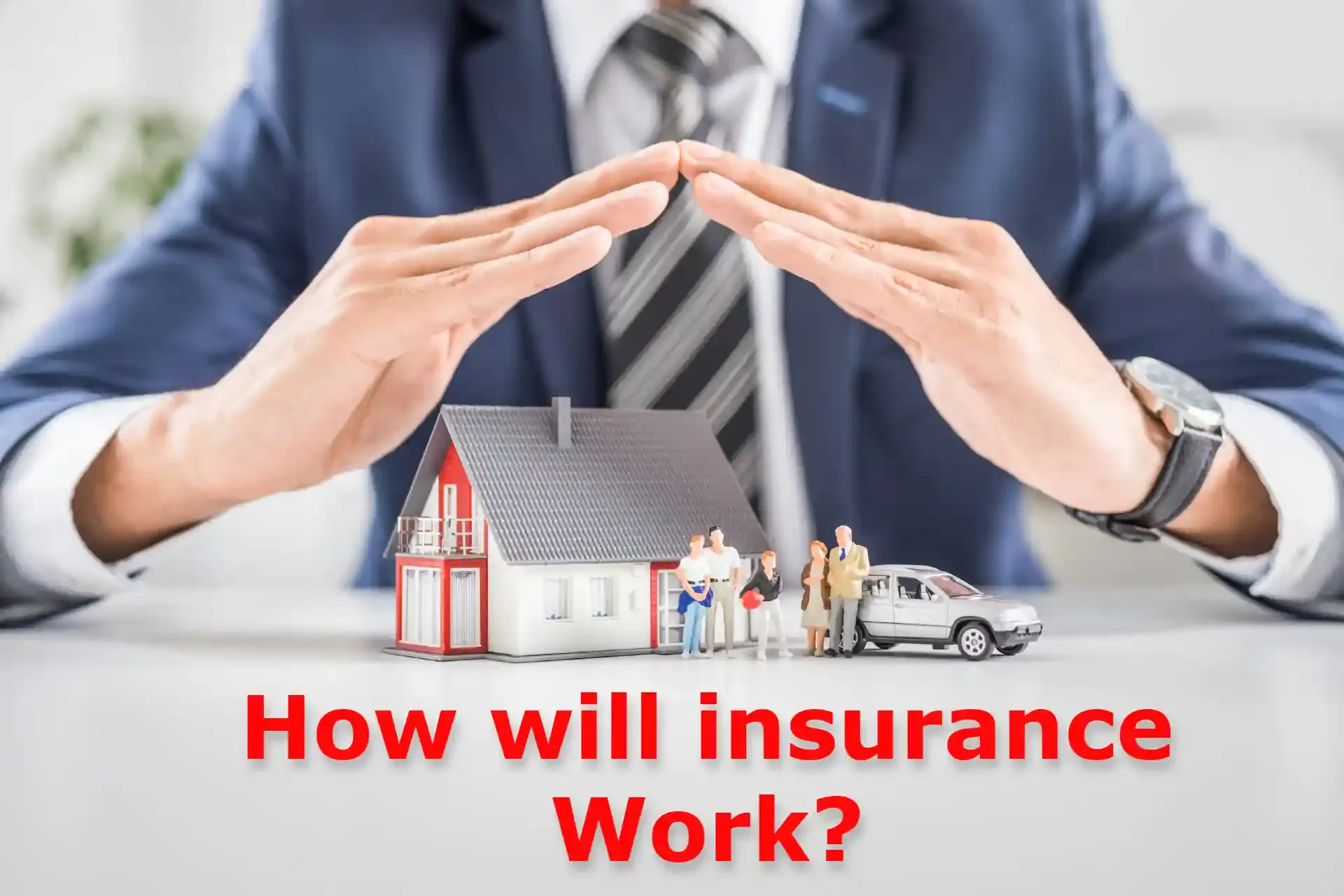 How will insurance Work?