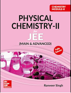 Physical Chemistry II- for IIT JEE Main and Advanced