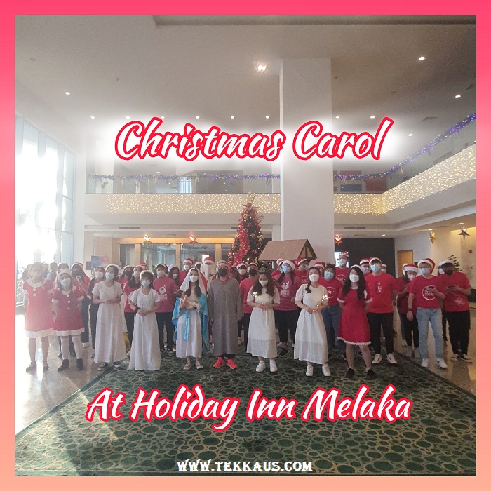 Christmas Carol at Holiday Inn Melaka