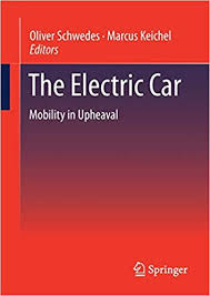 The Electric Car: Mobility in Upheaval - 1st ed. 2021 edition