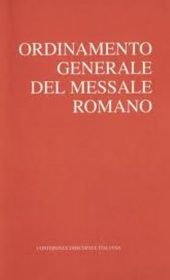 ORDINAMENTO GENERALE DEL MESSALE ROMANO PDF DA SCARICARE