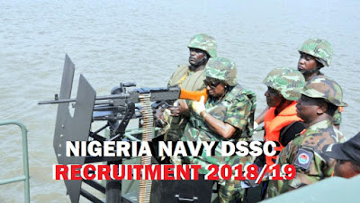 Nigerian Navy DSSC Recruitment Form 2018/2019 │ How to Apply Online