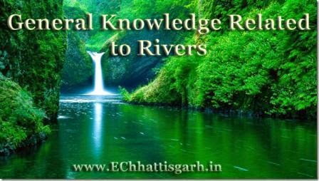 General Knowledge Objective Questions Related to Chhattisgarh Rivers by www.EChhattisgarh.in