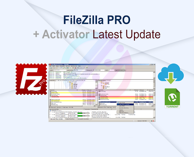 FileZilla PRO 3.66.5 + Activator Portable Latest Update