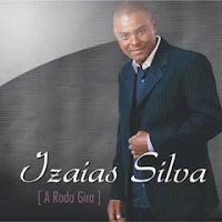 Izaias Silva - A Roda Gira 2011 Voz e Playback