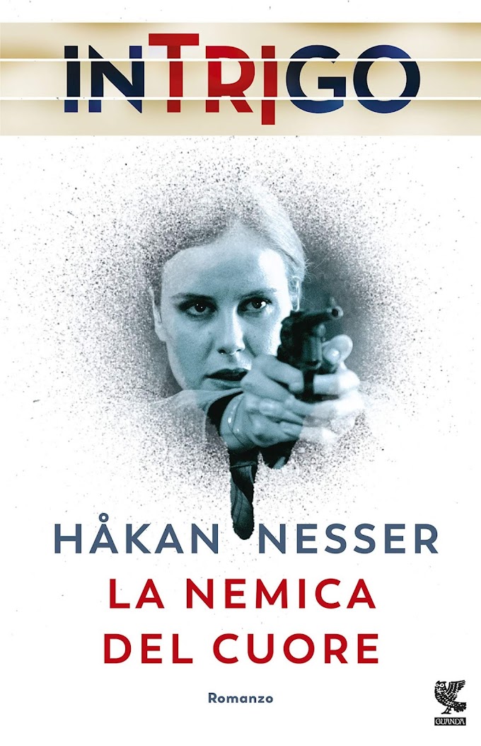 Italia Libri: "La nemica del cuore" di Håkan Nesser