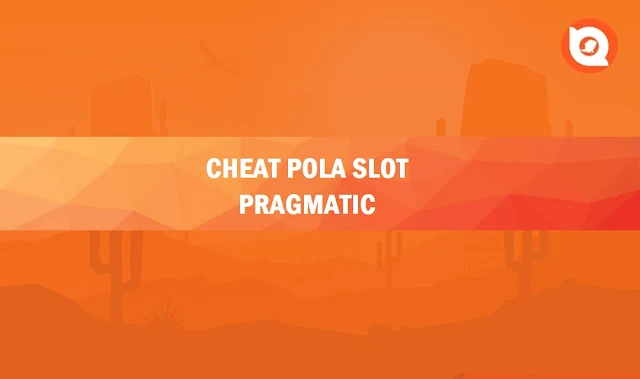 Cheat Pola Slot Pragmatic