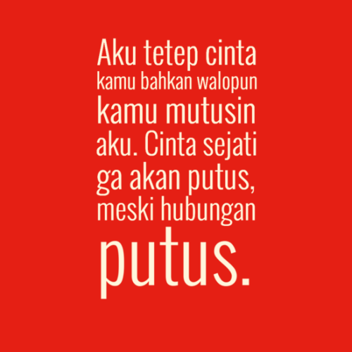 Kumpulan Kata Motivasi Putus Cinta 