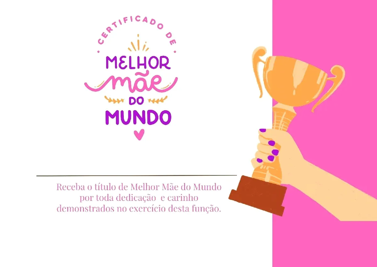 Certificados de Melhor Mãe do Mundo: Surpreenda a Mulher da Sua Vida no Dia das Mães